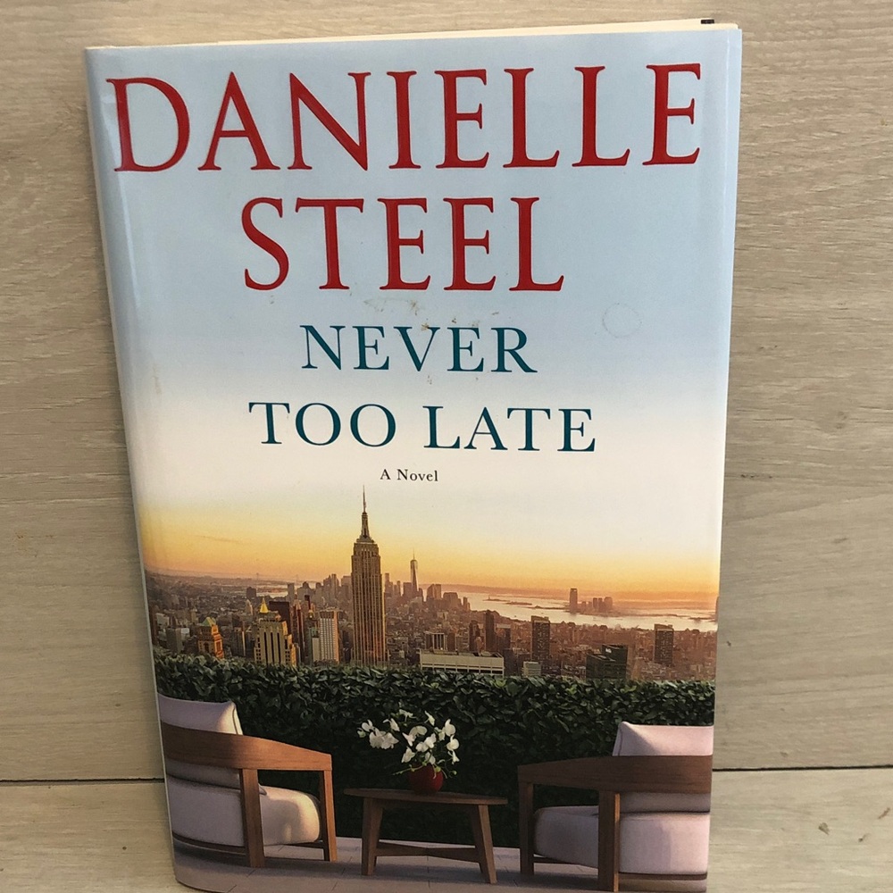 Never Too Late -- Danielle Steel First Edition Hard Cover